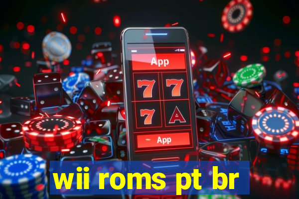 wii roms pt br