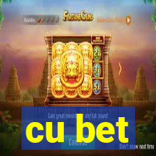 cu bet