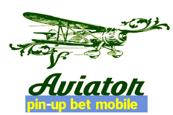 pin-up bet mobile