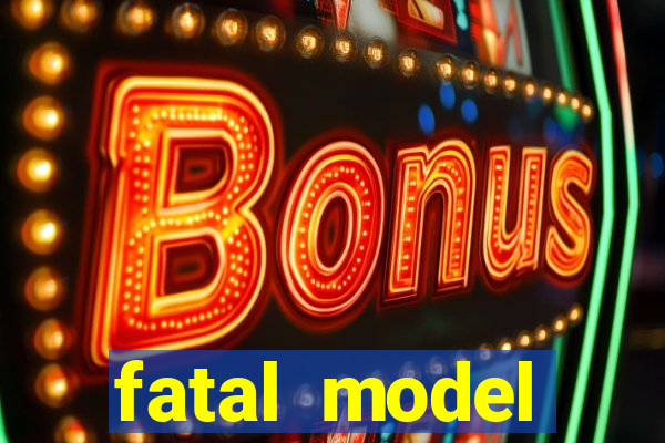 fatal model guanambi bahia