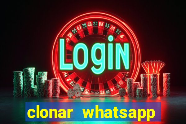 clonar whatsapp pelo email