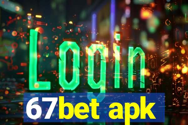 67bet apk