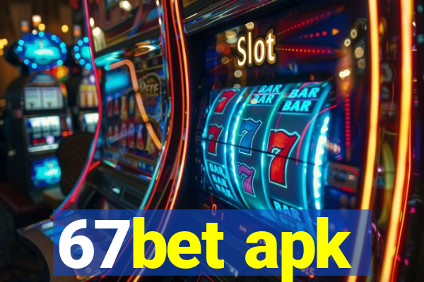 67bet apk