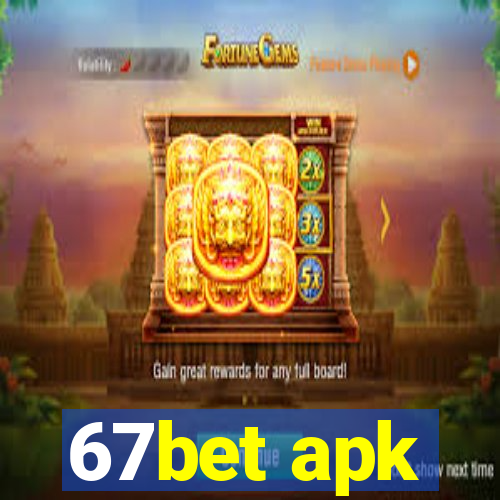 67bet apk