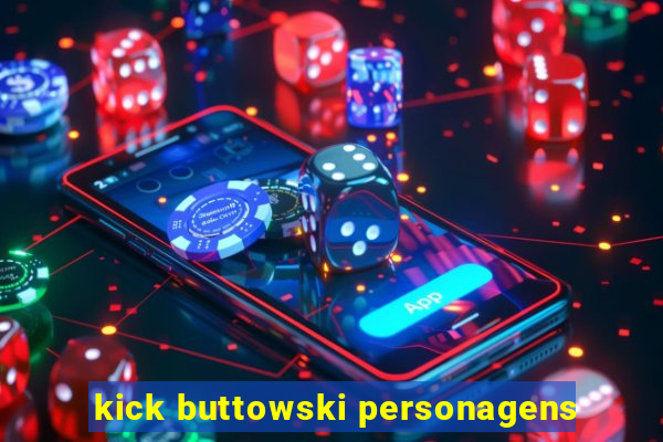 kick buttowski personagens