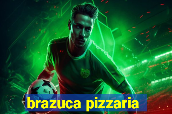 brazuca pizzaria