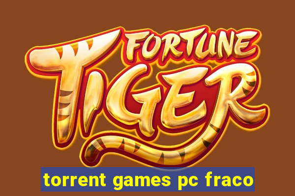 torrent games pc fraco