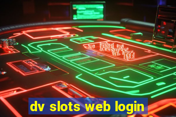 dv slots web login