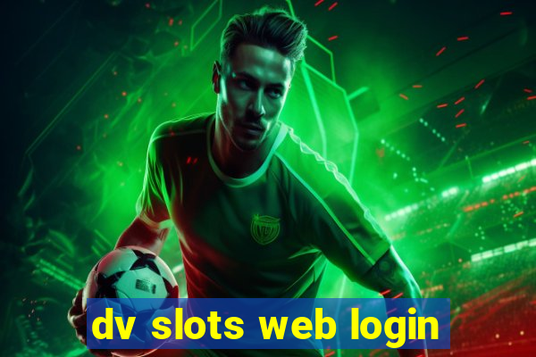 dv slots web login