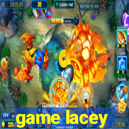 game lacey