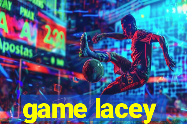 game lacey