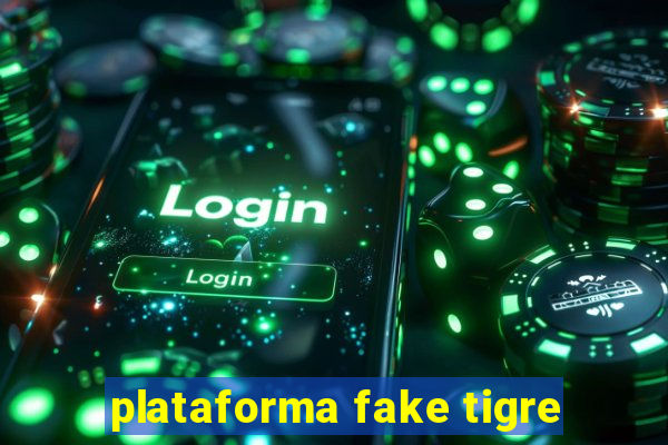 plataforma fake tigre