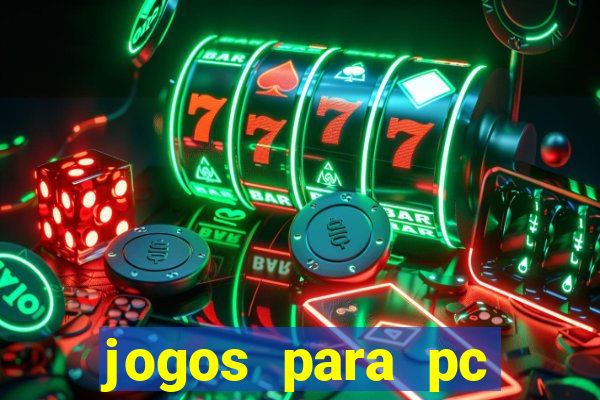 jogos para pc gratis windows 7