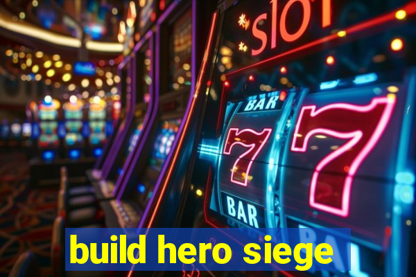 build hero siege