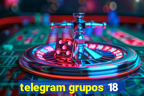 telegram grupos 18