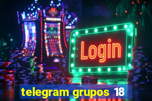 telegram grupos 18