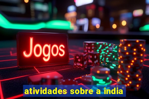 atividades sobre a india