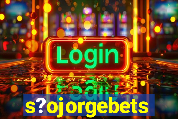 s?ojorgebets