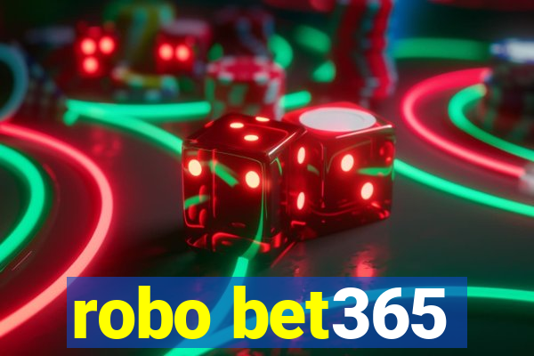 robo bet365