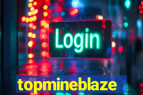 topmineblaze