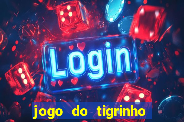 jogo do tigrinho que esta pagando agora