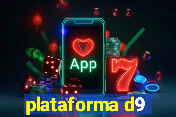 plataforma d9