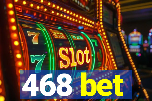 468 bet