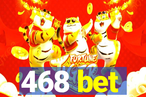 468 bet