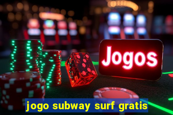 jogo subway surf gratis