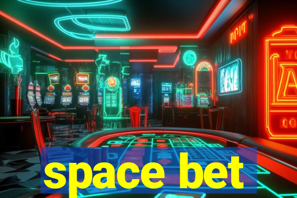 space bet