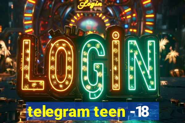 telegram teen -18