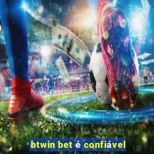 btwin bet é confiável