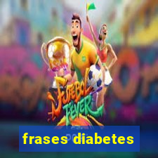 frases diabetes