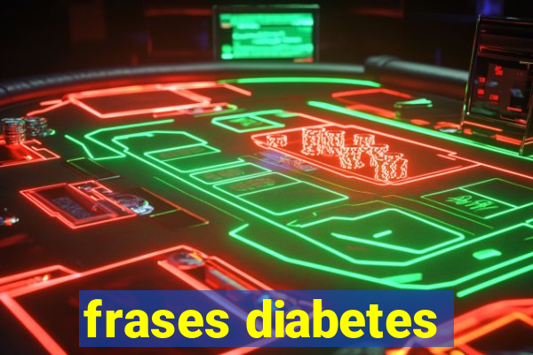 frases diabetes