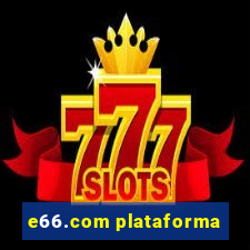 e66.com plataforma