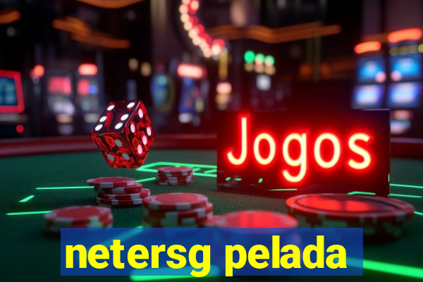 netersg pelada