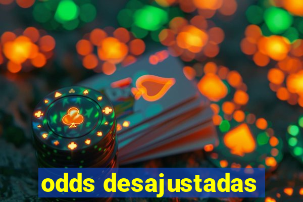 odds desajustadas