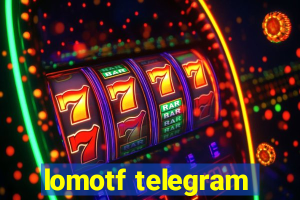 lomotf telegram