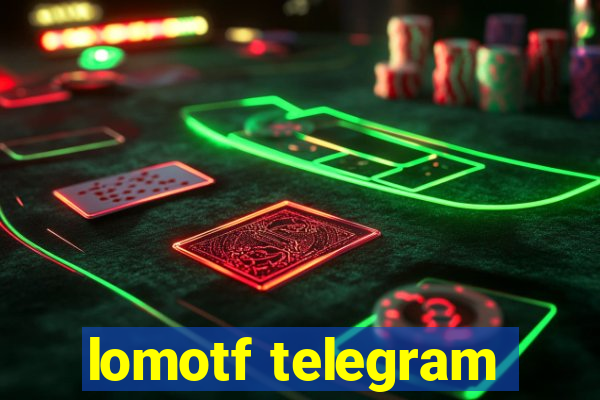 lomotf telegram