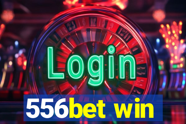 556bet win