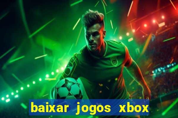 baixar jogos xbox 360 lt