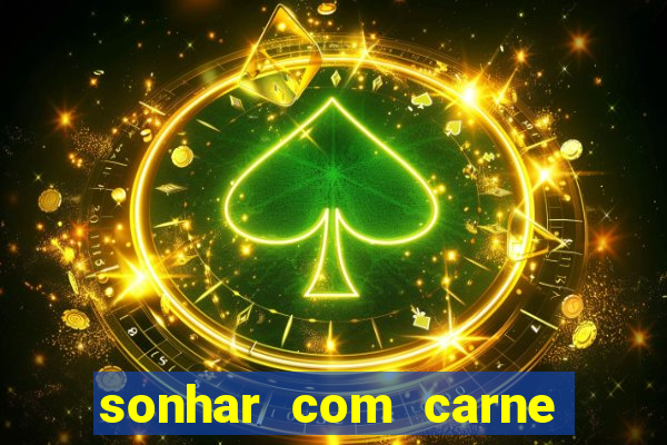 sonhar com carne de porco jogo do bicho