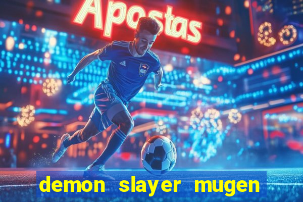 demon slayer mugen apk download