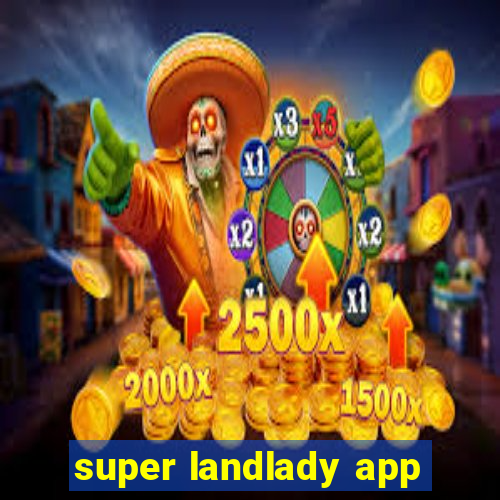 super landlady app