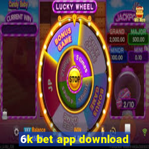 6k bet app download