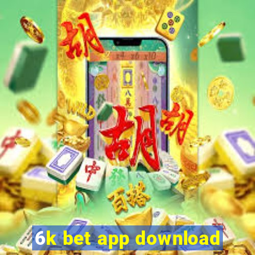 6k bet app download