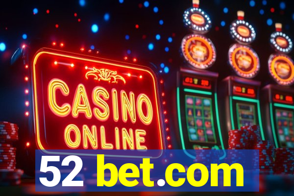 52 bet.com