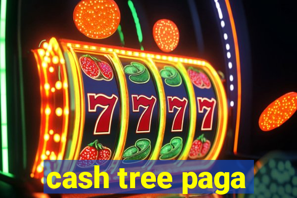 cash tree paga