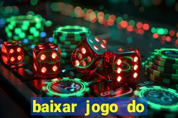 baixar jogo do tigrinho oficial