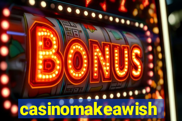 casinomakeawish